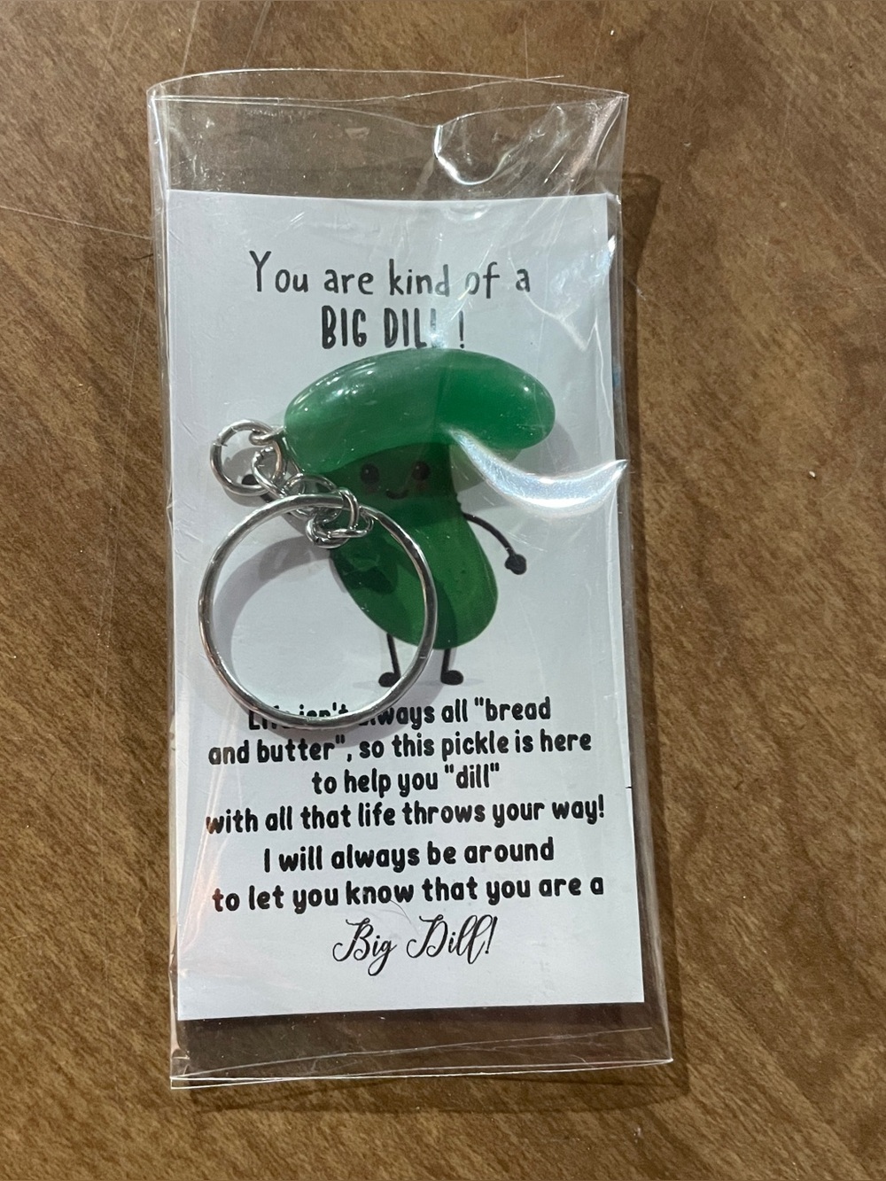 You're kind of a big dill pickle keychain brand new